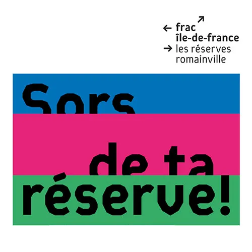 Sors de ta réserve !